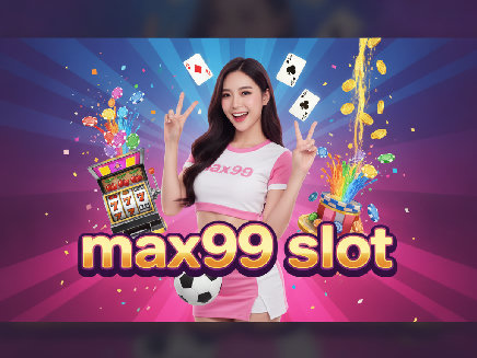 max99 slot